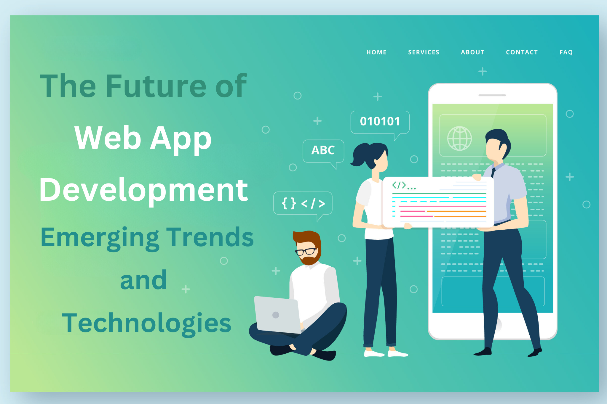 The Future of Web App Development: Emerging Trends and Technologies